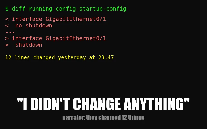 Terminal showing config diff with 12 changes - user claims they didn't change anything - narrator: they changed 12 things